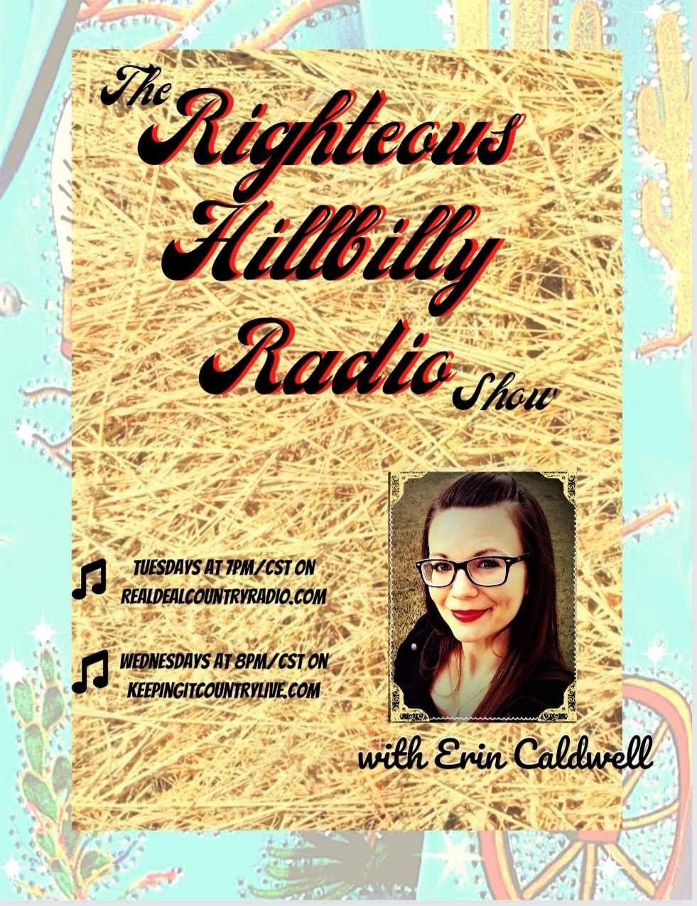 The Righteous Hillbilly Radio Show with Erin Caldwell promotional poster